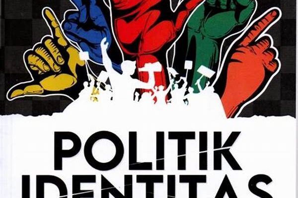 Politik Identitas Adalah